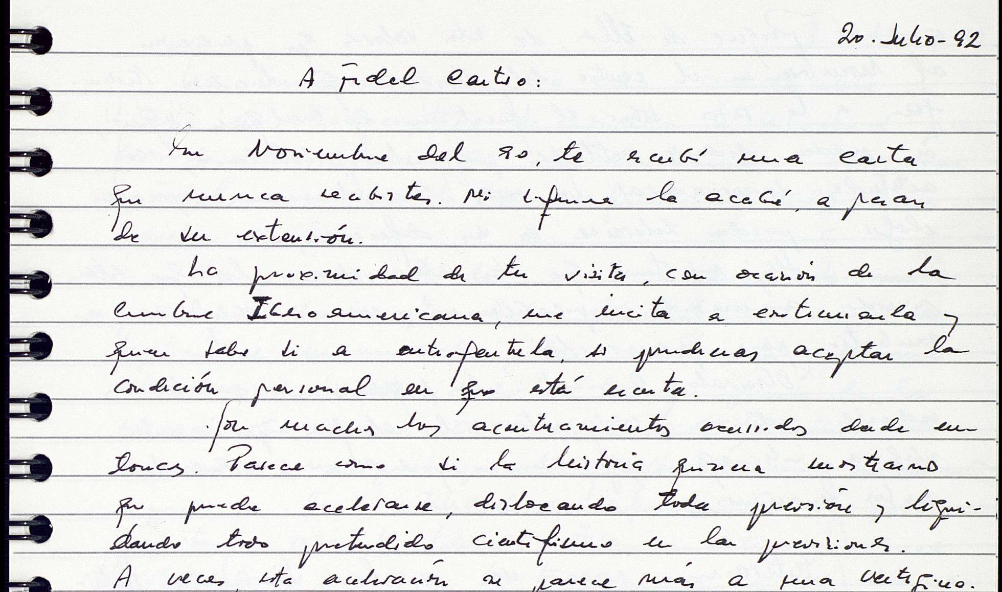 “Parece como si la historia quisiera mostrarnos que puede acelerarse, dislocando toda previsión y liquidando todo pretendido cientifismo en la previsión. A veces esta aceleración se parece más a una vertiginosa marcha atrás que a un avance hacia el siglo XXI (…) Lo que me parece más evidente es que nadie se cuestiona el fracaso del modelo comunista. Tal vez como decías hace un año en Guadalajara, ‘la historia no ha dicho su última palabra’ -yo añadiría sobre el comunismo-. (...) Pero lo que hoy está en peligro no es la vuelta al comunismo, cuya recuperación me parece imposible, aunque haya experiencias en frente, sino más bien los valores de la Ilustración. Y esto es más preocupante”. Carta a Fidel Castro escrita el 20 de julio de 1992. 