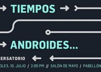 En tiempos de androides... también tendrá espacios de talleres con niños y adolescentes.