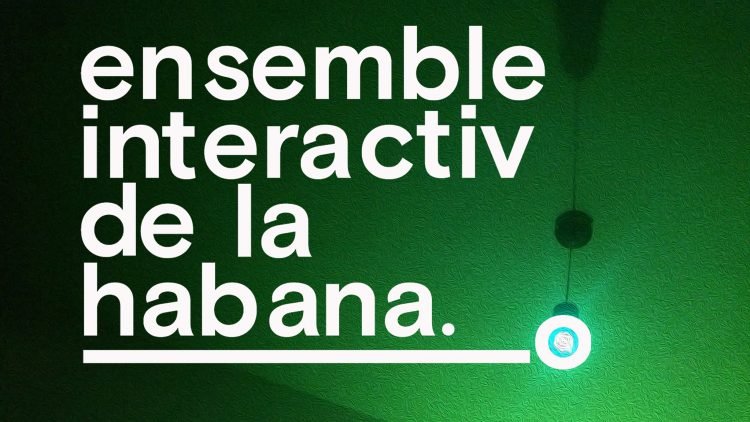 Ensemble Interactivo de La Habana en la Casa de la Bombilla Verde