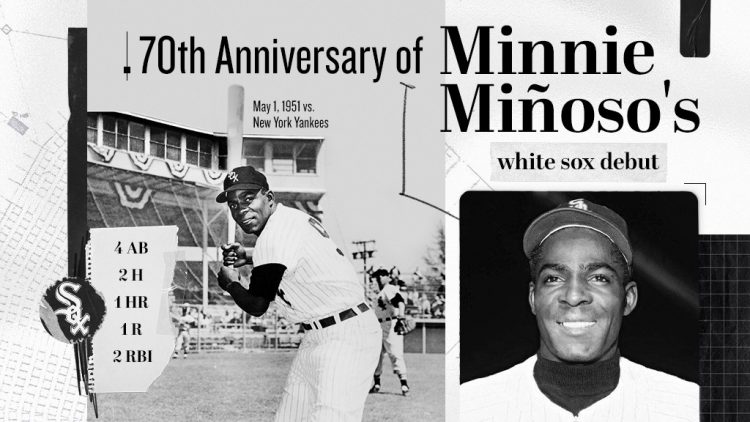 Este 1 de mayo del 2021 se cumplen 70 años del debut de Minnie Miñoso con los Chicago White Sox.