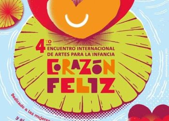 Encuentro Internacional de Artes para la Infancia Corazón Feliz 1