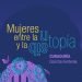 expo mujeres entre la utopía y las distopía fb